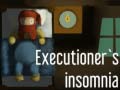 Игри Executioner's insomnia