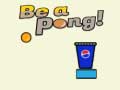 Игри Be A Pong!