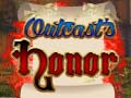 Игри Outcasts Honor