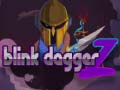 Игри Blink Dagger Z
