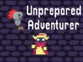 Игри Unprepared Adventurer