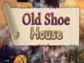 Игри Old Shoe House