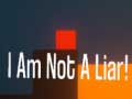 Игри I Am Not A Liar