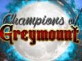 Игри Champions of Greymount