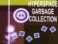 Игри Hyperspace Garbage Collection