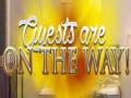 Игри Guests are on the Way