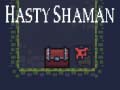 Игри Hasty Shaman