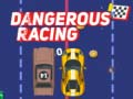 Игри Dangerous Racing