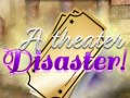 Игри A Theater Disaster