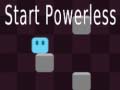 Игри Start Powerless