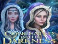 Игри Concealed in the Darkness