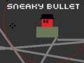 Игри Sneaky Bullet