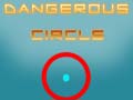 Игри Dangerous Circle