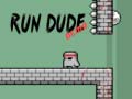Игри Run Dude Demo