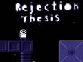 Игри Rejection Thesis