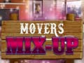 Игри Movers Mix-Up
