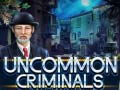 Игри Uncommon Criminals