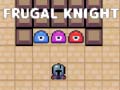 Игри Frugal Knight