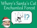 Игри Where's Santa's Cat-Enchanted Forest