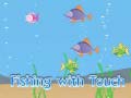 Игри Fishing With Touch