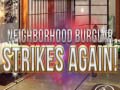 Игри Neighborhood Burglar Strikes Again!