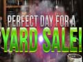 Игри Perfect Day for Yard Sales