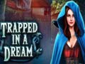 Игри Trapped in a Dream