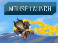 Игри Mouse Launch