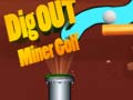 Игри Dig Out Miner Golf