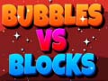 Игри Bubbles Vs Blocks