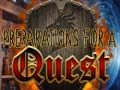 Игри Preparations for a Quest