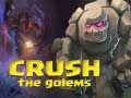 Игри Crush The Golems