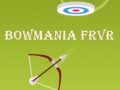 Игри Bowmania FRVR