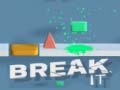 Игри Break It