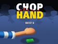 Игри Chop Hand
