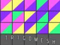 Игри Trigomesh