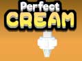 Игри Perfect Cream