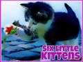 Игри Six Little Kittens