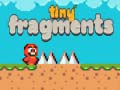 Игри Tiny Fragments
