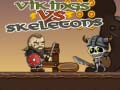 Игри Vikings vs Skeletons