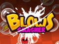 Игри Blows Smasher