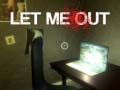 Игри Let Me Out