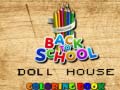 Игри Back To School Coloring Book DOLL HOUS