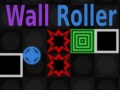 Игри Wall Roller