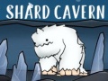 Игри Shard Cavern