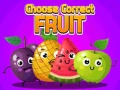Игри Choose Correct Fruit