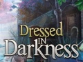 Игри Dressed in Darkness
