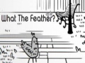Игри What the Feather?