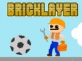 Игри Bricklayer