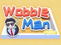 Игри Wobble Man Online